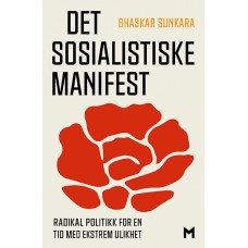 Det sosialistiske manifest – ﻿Radikal politikk for en tid med ekstrem ulikhet